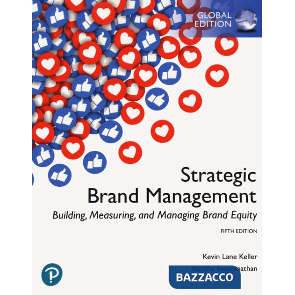 Strategic brand management. Building, measuring, and managing brand equity