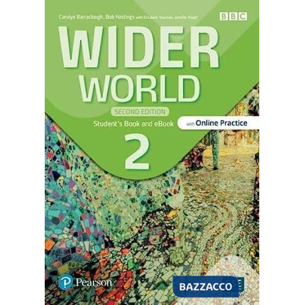 WIDER WORLD 2ND ED STUDENT'S BOOK WITH ONLINE PRACTICE AND E