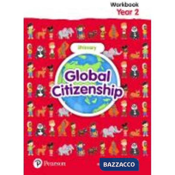 GLOBAL CITIZENSHIP STUDENT WORKBOOK YEAR 2