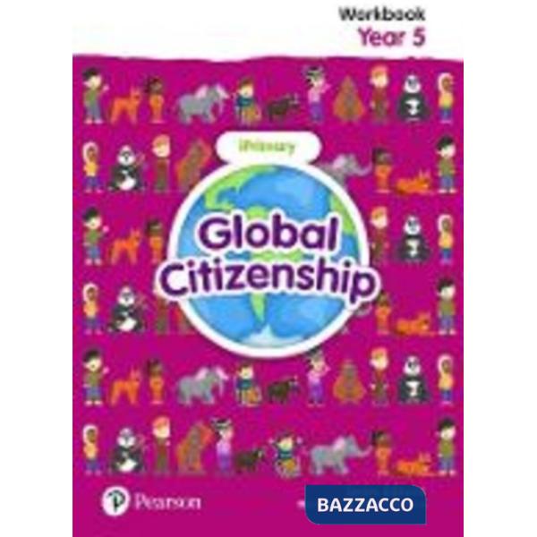 GLOBAL CITIZENSHIP STUDENT WORKBOOK YEAR 5