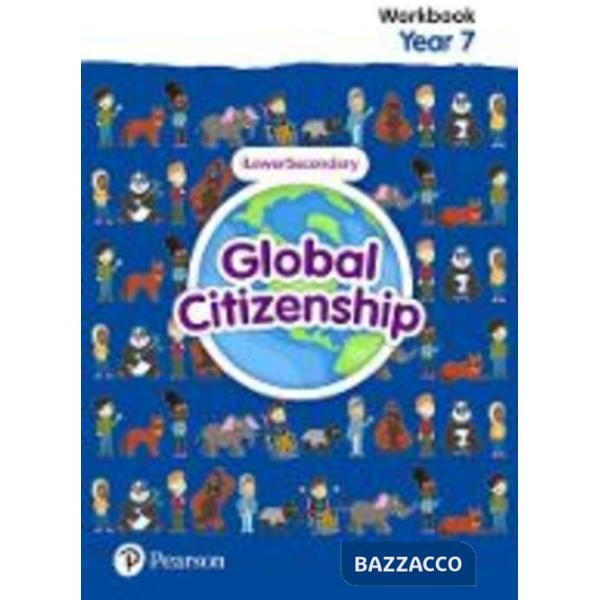 GLOBAL CITIZENSHIP STUDENT WORKBOOK YEAR 7