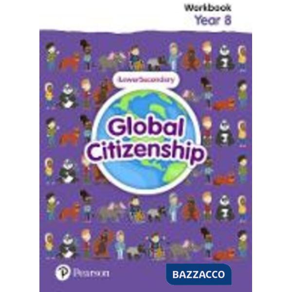 GLOBAL CITIZENSHIP STUDENT WORKBOOK YEAR 8