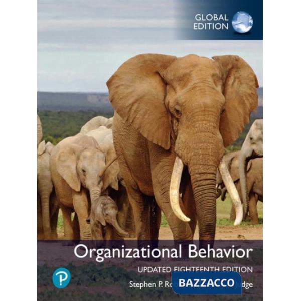 ORGANIZATIONAL BEHAVIOR UPDATED 18 ED GLOBAL EDITION