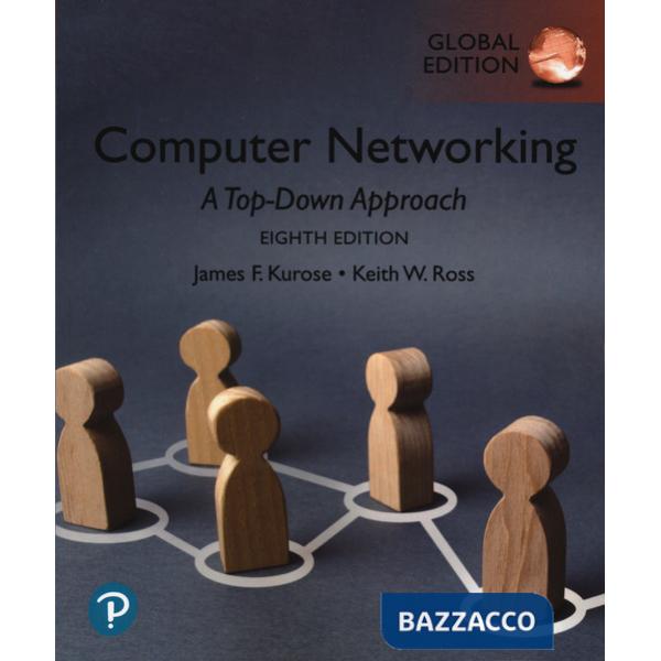 Computer networking. A top-down apporach. Global edition