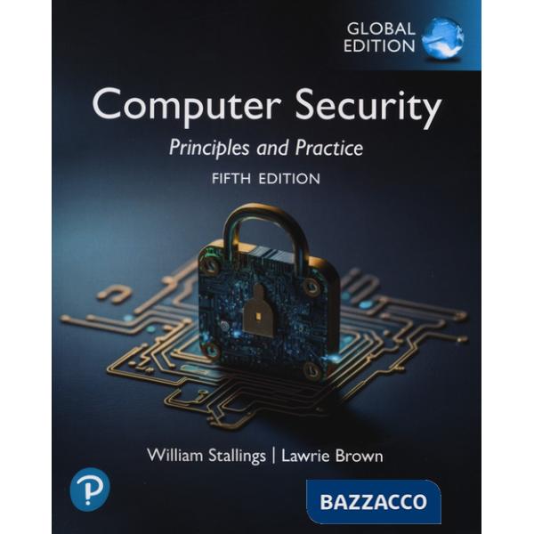 Computer security: principles and practice. Global edition