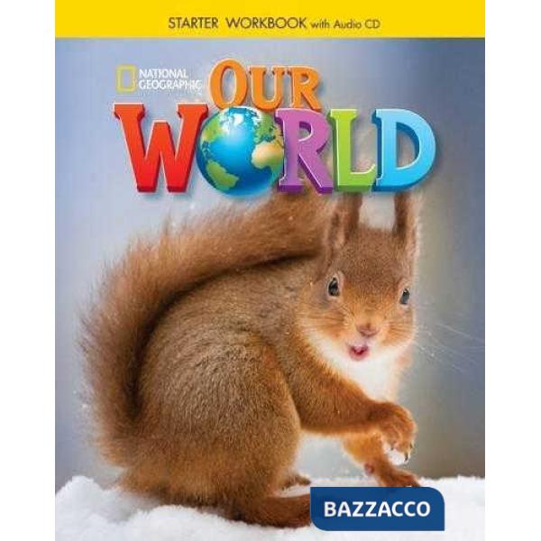 OUR WORLD WORKBOOK + CD STARTER