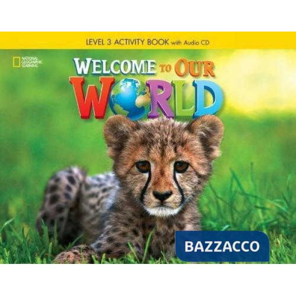 WELCOME TO OUR WORLD ACTIVITY BOOK 3
