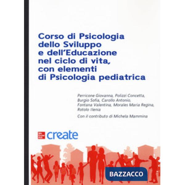 Corso di psicologia dello sviluppo e dell'educazione con elementi di psicologia pediatrica