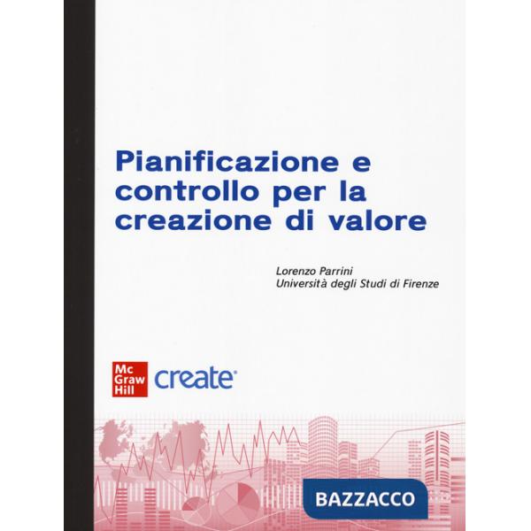 Pianificazione e controllo per la creazione di valore. Con e-book