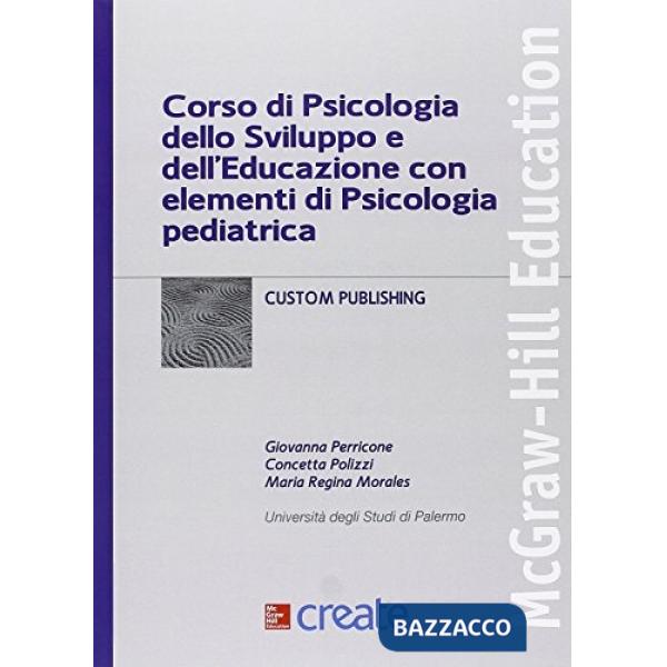 Corso di psicologia dello sviluppo e dell'educazione con elementi di psicologia pediatrica