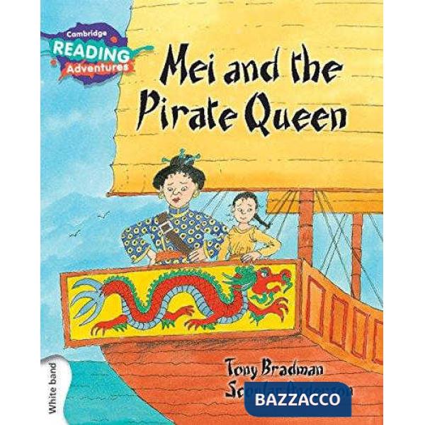 CAMB READ ADV WHITE MEI AND THE PIRATE QUEEN