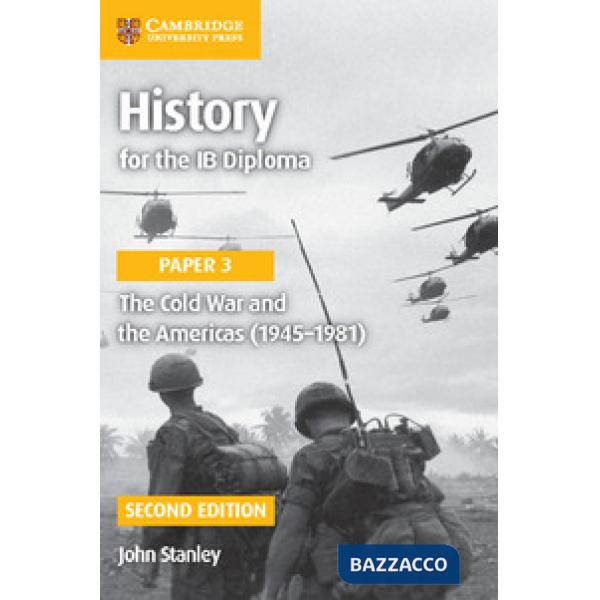 HISTORY IB DIPLOMA 3: THE COLD WAR AMERICAS