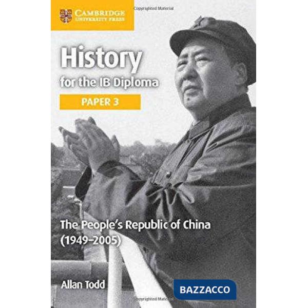 HISTORY IB DIPLOMA 3: PEOPLE'S REPUBLIC CHINA