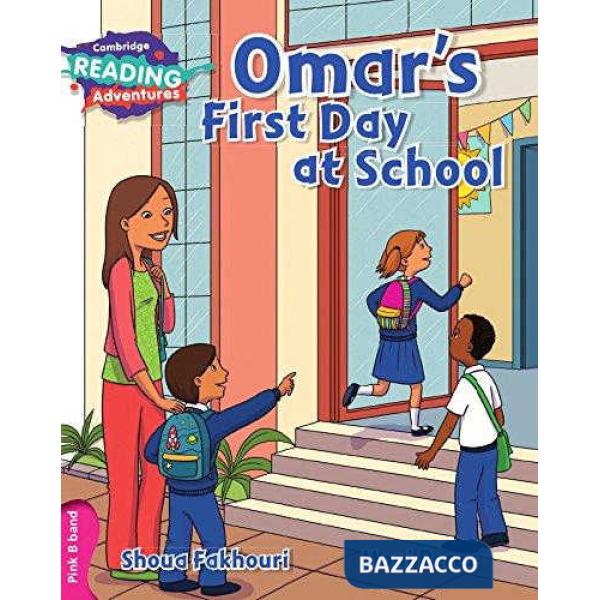 CAMB READ ADV PINK B OMAR'S FIRST DAY AT SCHOOL