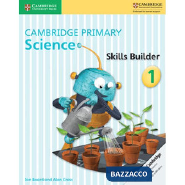 CAMBRIDGE PRIMARY SCIENCE SKILLS BUILDER 1