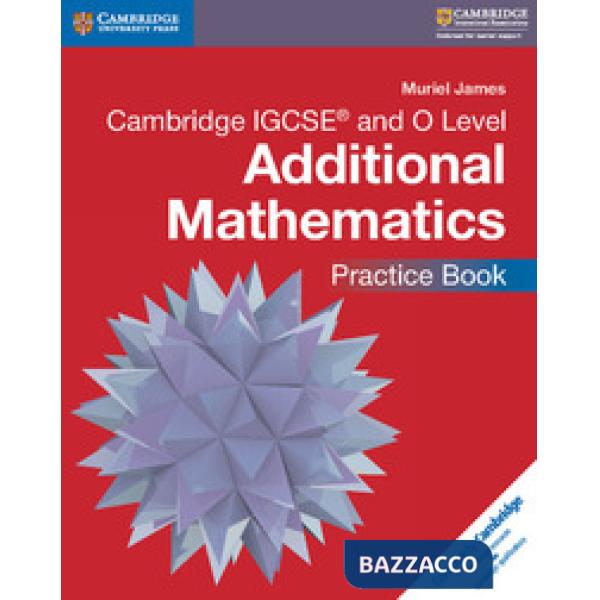 IGCSE AND O LEVEL ADD. MATHEMATICS: PRACT. BOOK