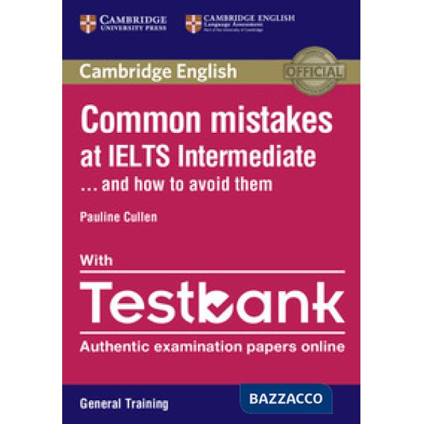 COMMON MISTAKES IELTS INT + TESTB. AC + GEN TR.