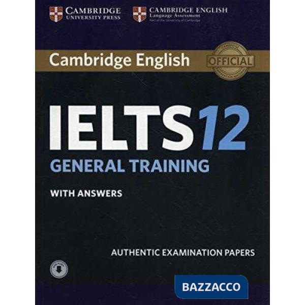 IELTS 12 GENERAL TRAINING SB W/A + AUDIO