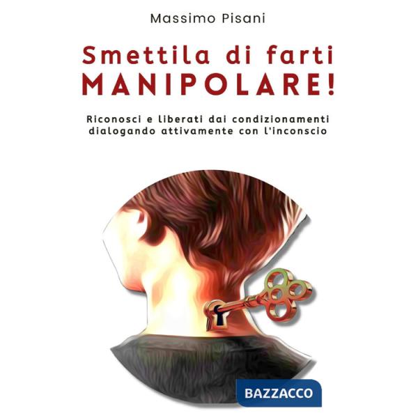 Smettila di farti manipolare!