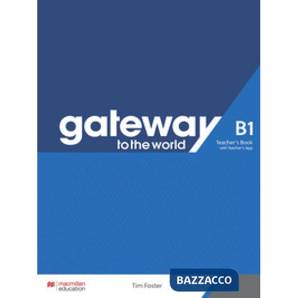GATEWAY TO THE WORLD B1 TEACHER'S BOOK