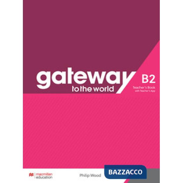 GATEWAY TO THE WORLD B2 TEACHER'S BOOK