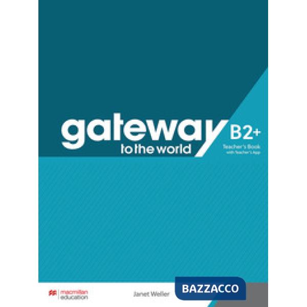 GATEWAY TO THE WORLD B2 + TEACHER'S BOOK