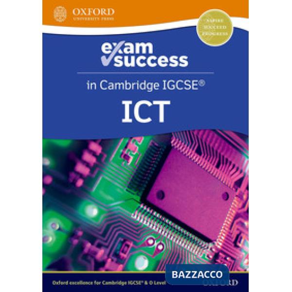 IGCSE: COMPL ICT 3E - EXAM SUCCESS