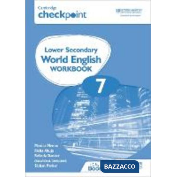 CAMBRIDGE CHECKPOINT LOWER SECONDARY WORLD ENGLISH WORKBOOK 7