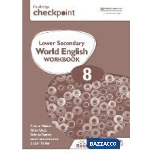 CAMBRIDGE CHECKPOINT LOWER SECONDARY WORLD ENGLISH WORKBOOK 8