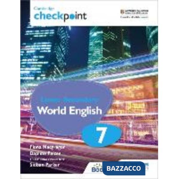 CAMBRIDGE CHECKPOINT LOWER SECONDARY WORLD ENGLISH STUDENT'S BOOK 7