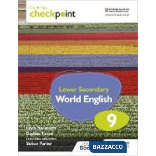 CAMBRIDGE CHECKPOINT LOWER SECONDARY WORLD ENGLISH STUDENT'S BOOK 9