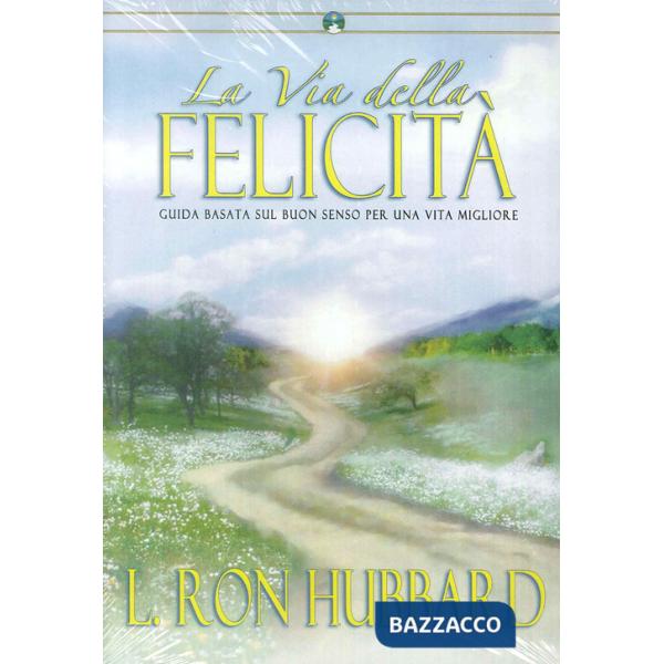 Via della felicità. Guida basata sul buon senso per una vita migliore. Con 2 CD-