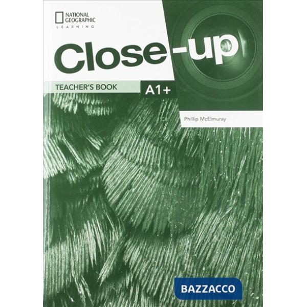 CLOSE UP A1 + : TEACHER'S BOOK NE