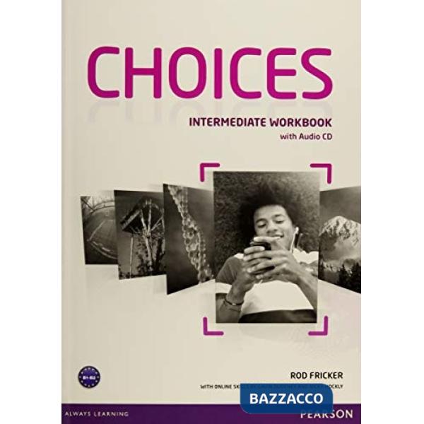 CHOICES INTERMEDIATE WORKBOOK + AUDIO CD