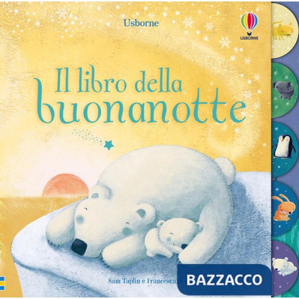 Libro della buonanotte. Ediz. illustrata (Il)