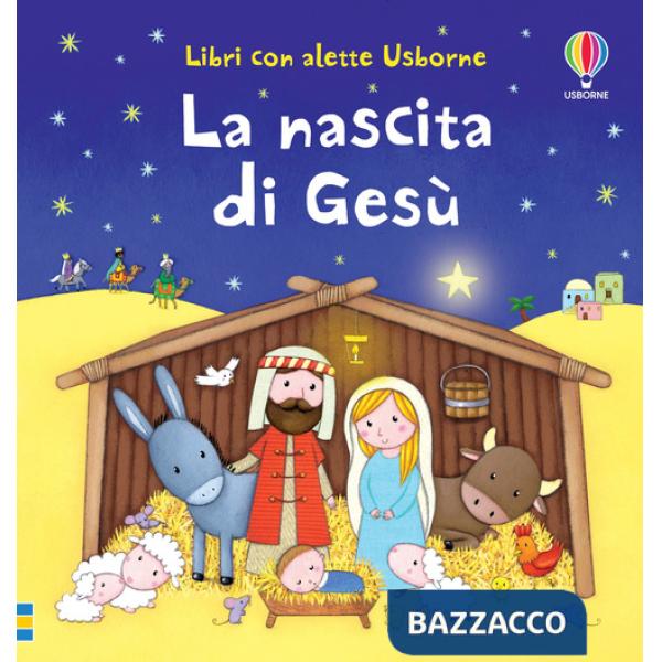 Nascita di Gesù. Ediz. illustrata (La)