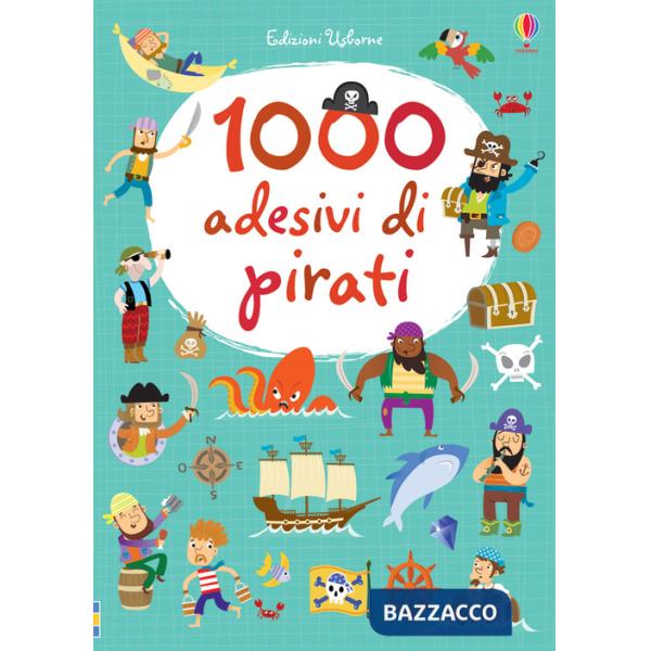 1000 adesivi di pirati. Ediz. illustrata