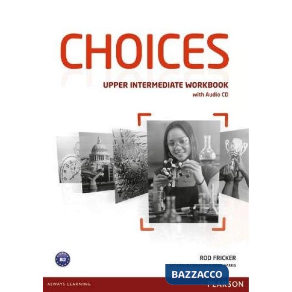 CHOICES UPPER INTERMEDIATE WB + AUDIO CD