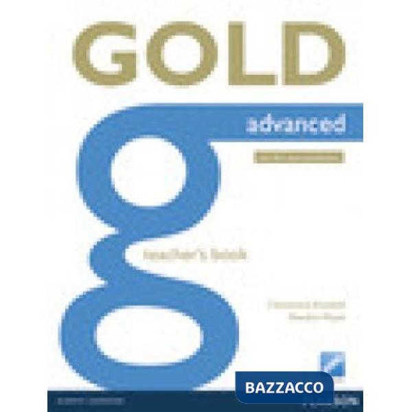 GOLD ADVANCED 2015 TEACHER'S BOOK