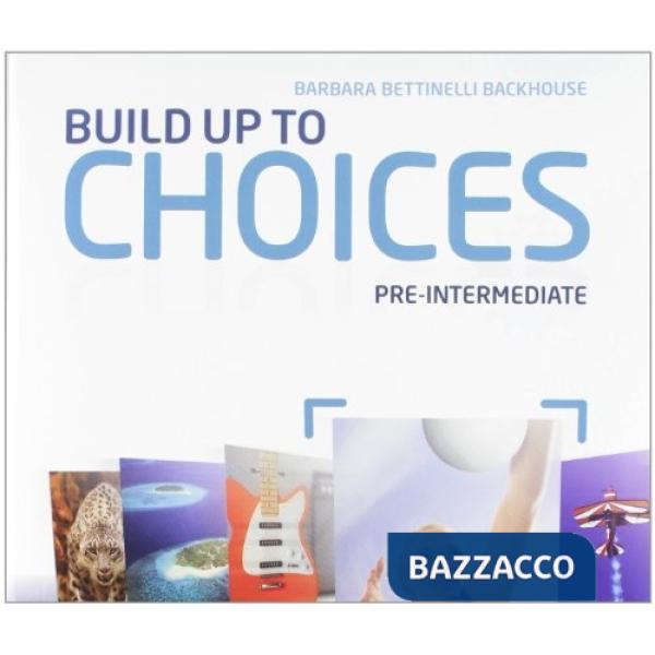CHOICES BUILD UP TO PRE-INTERMEDIATE PACK