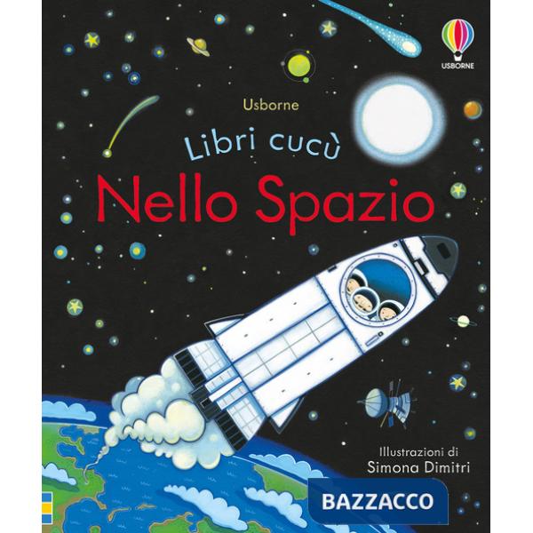 Nello spazio. Ediz. illustrata