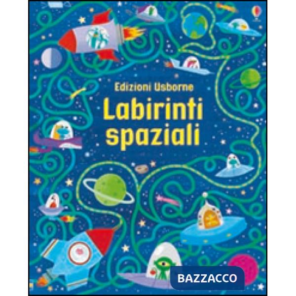 Labirinti spaziali. Ediz. illustrata