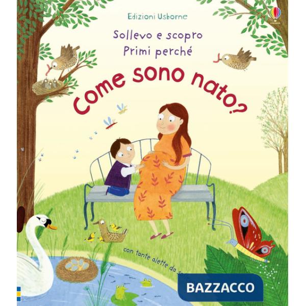 Come sono nato? Ediz. illustrata