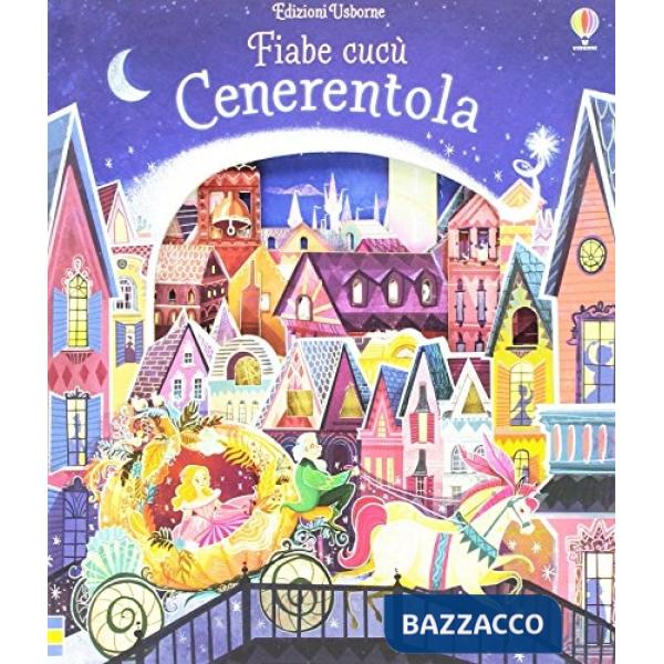 Cenerentola. Fiabe cucù. Ediz. illustrata