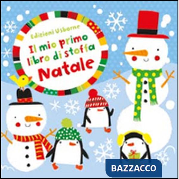 Natale. Il mio primo libro di stoffa. Ediz. a colori