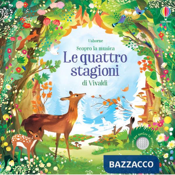 Quattro stagioni di Vivaldi. Ediz. a colori (Le)