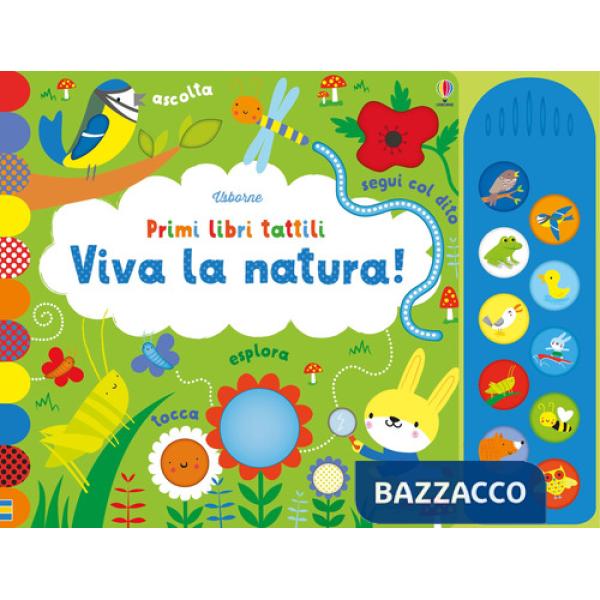Viva la natura! Ediz. illustrata