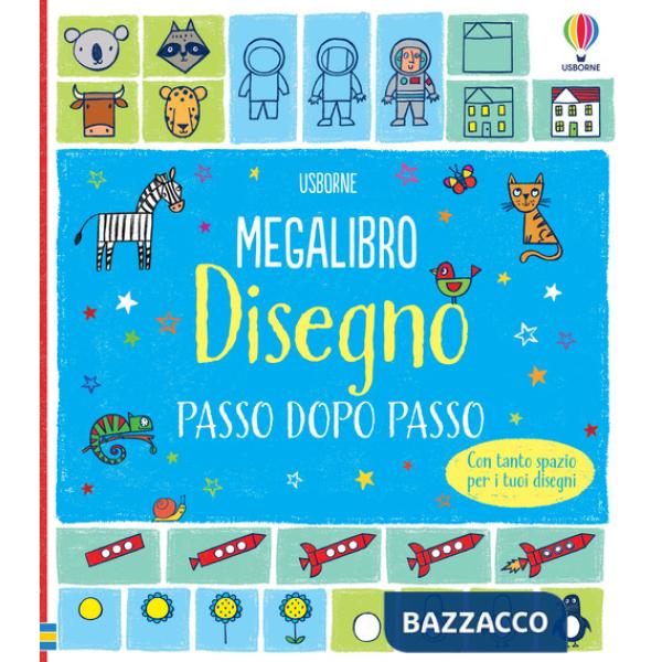 Megalibro. Disegno passo dopo passo. Ediz. illustrata