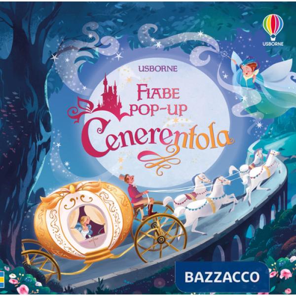 Cenerentola. Libro pop-up. Ediz. a colori
