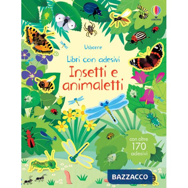 Insetti e animaletti. Con adesivi. Ediz. illustrata
